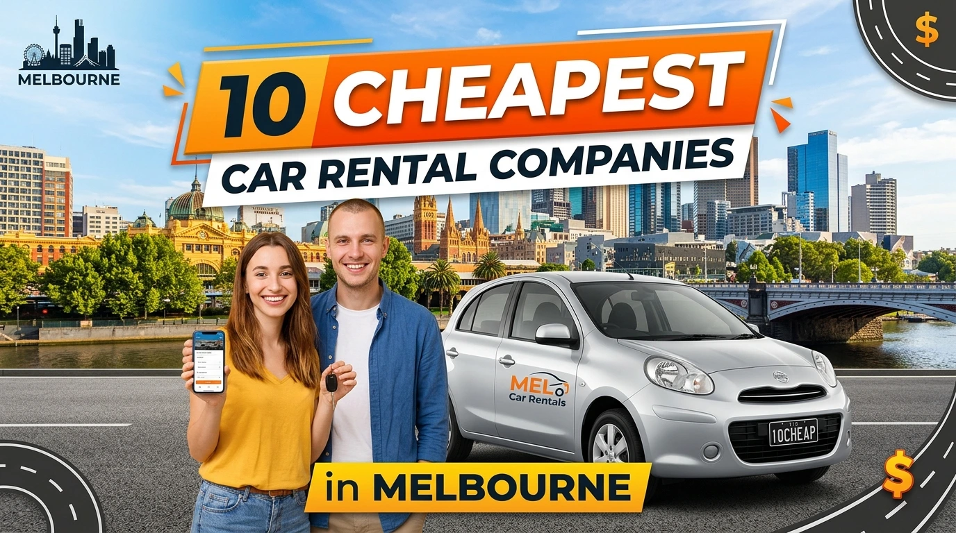 10 Cheapest Car Rental Companies in Melbourne