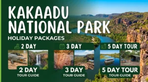 Kakadu National Park Holiday Packages 2, 3 & 5 Day Tour Guide